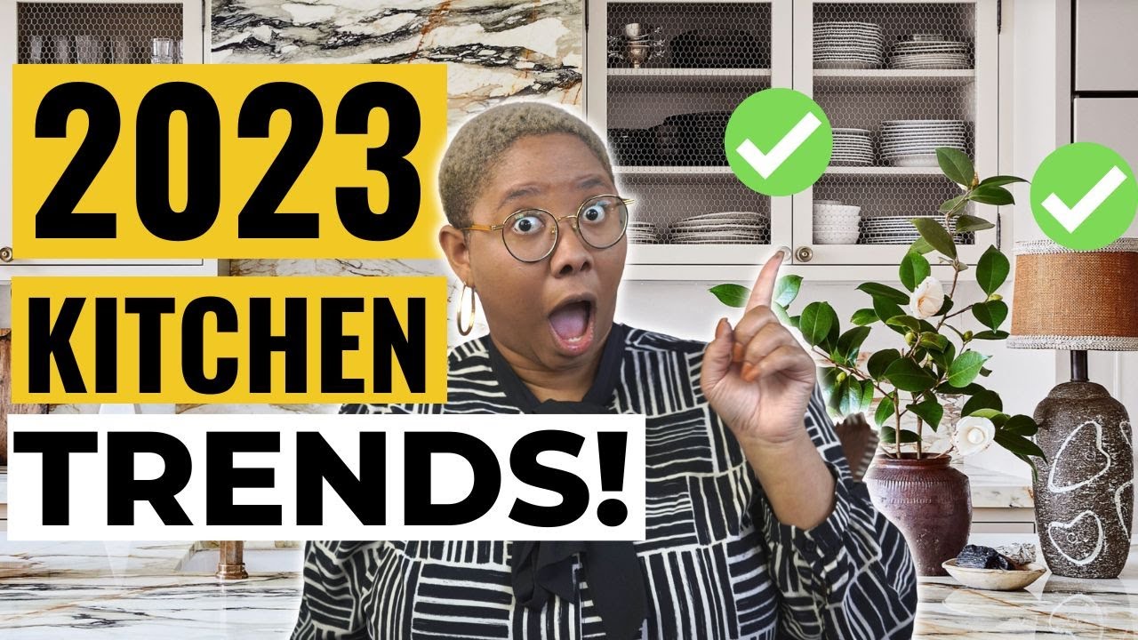 2023 Kitchen Design Trends You’ll LOVE (And Some You’ll Hate…)