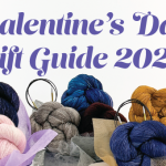 6 Knitting and Crochet Gifts Your Valentine Will Love!