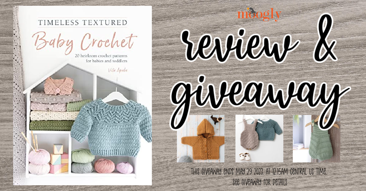 Timeless Textured Baby Crochet by Vita Apala Review and Giveaway