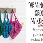 Farming Fresh Crochet Market Tote: Free Pattern and Tutorial