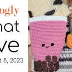 Moogly Crochet and Chat Live – August 8th, 2023