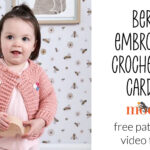 Bernat Embroidered Crochet Baby Cardigan: Free Pattern and Tutorial