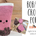 Boba Tea Crochet Pouch Tutorial