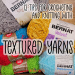 13 Tips for Working with Textured Yarns