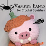 Vampire Fangs for Crochet Squishes