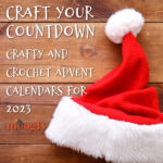 Crafty and Crochet Advent Calendars