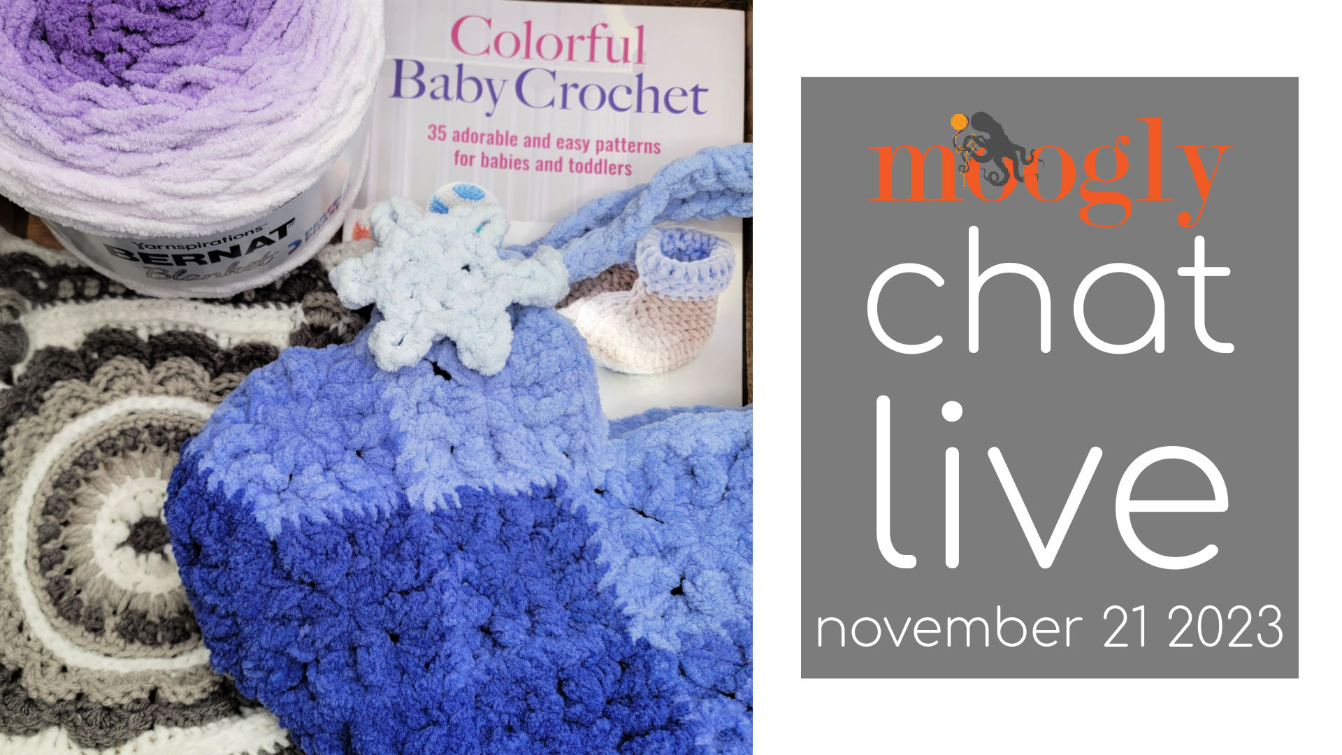 Moogly Crochet and Chat Live – November 21, 2023