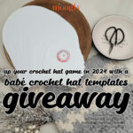 Up Your Hat Game with a babé Crochet Hat Templates Giveaway