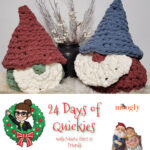 24 Days of Quickies: Simple Crochet Gnome Baskets