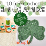 Sláinte! It’s 10 Free Crochet Patterns for St. Patrick’s Day!