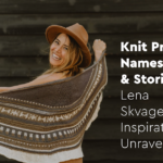 Knit Project Names & Stories: Lena Skvagerson’s Inspirations Unraveled