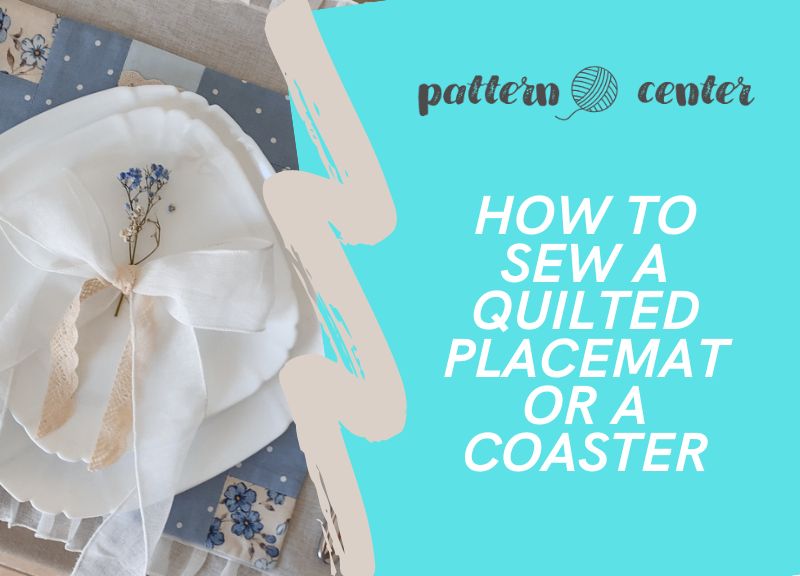 How to Sew a Quilted Placemat or Coaster (With Photos & Video)