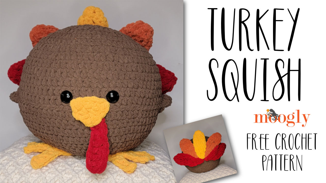 Turkey Squish – Free Crochet Pattern on Moogly!
