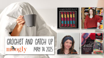 Crochet and Catch Up with Moogly