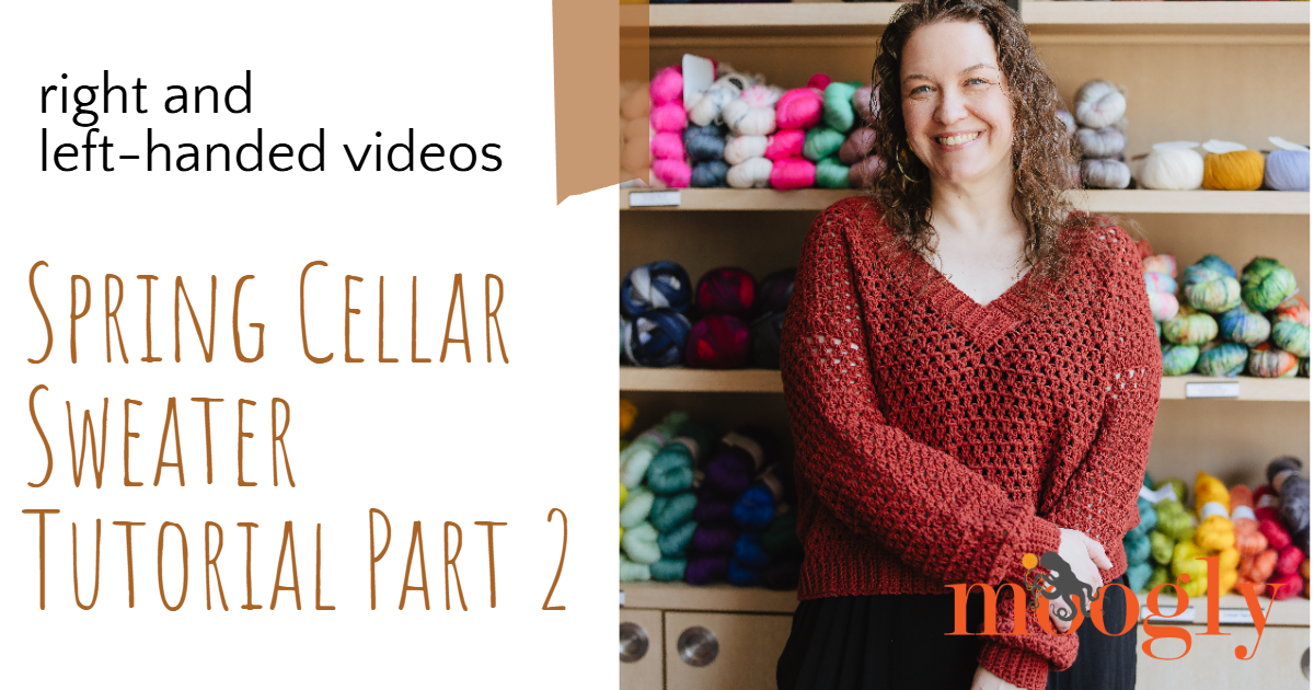 Spring Cellar Sweater – Part 2 Tutorial