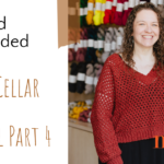 Spring Cellar Sweater – Part 4 Tutorial