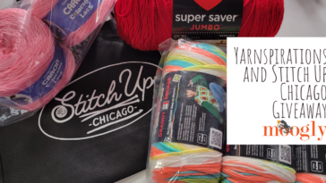 Yarnspirations and Stitch Up Giveaway on Moogly!