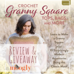 Crochet Granny Square Tops, Bags, and More: Giveaway