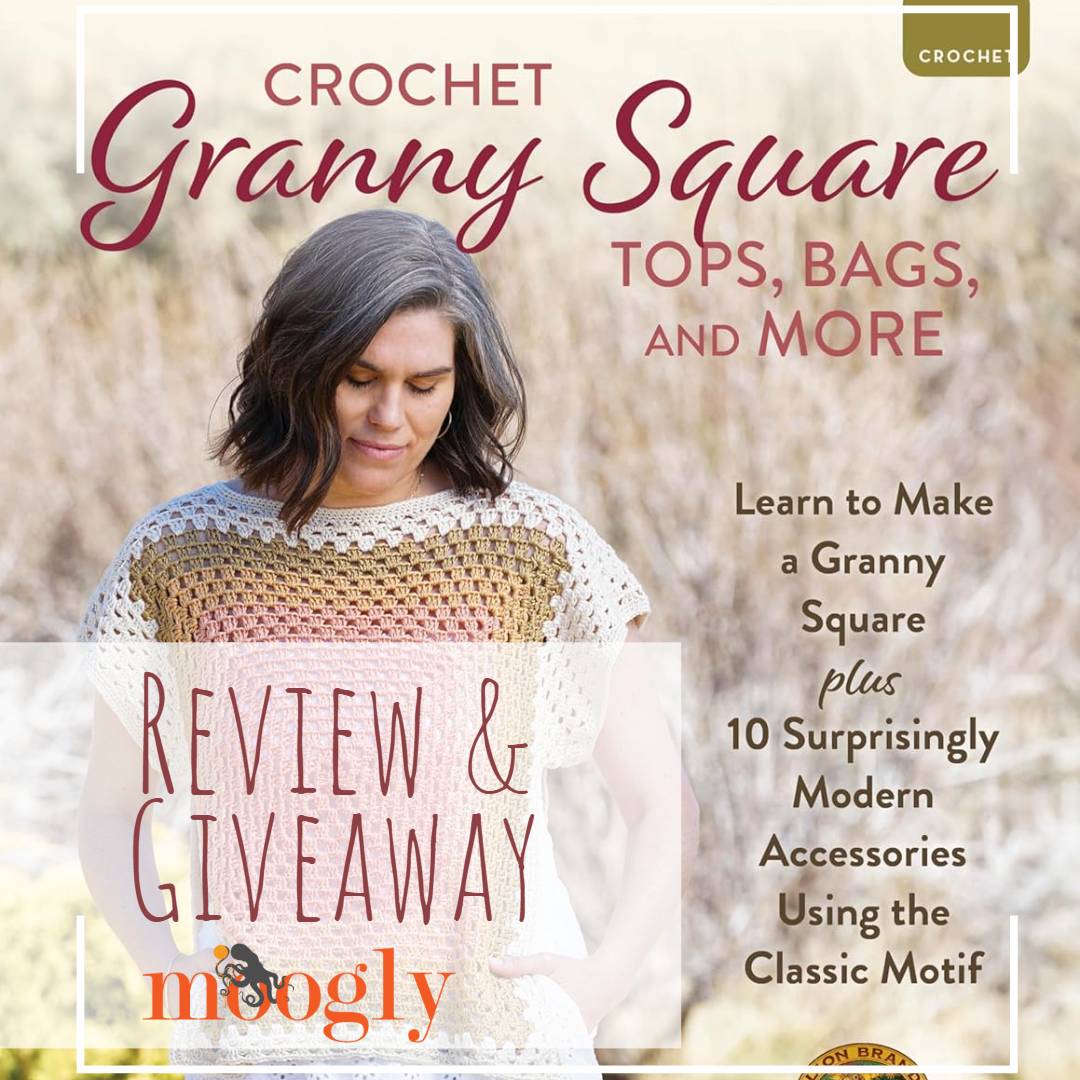 Crochet Granny Square Tops, Bags, and More: Giveaway
