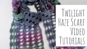 Twilight Haze Scarf Tutorial – Right and Left-Handed Videos
