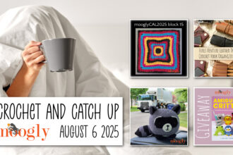 Crochet and Catch Up with Moogly