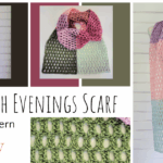 Edinburgh Evenings Scarf – Free Crochet Pattern on Moogly