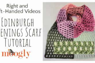 Edinburgh Evenings Scarf Tutorial – moogly Edinburgh Evenings Scarf Tutorial – moogly
