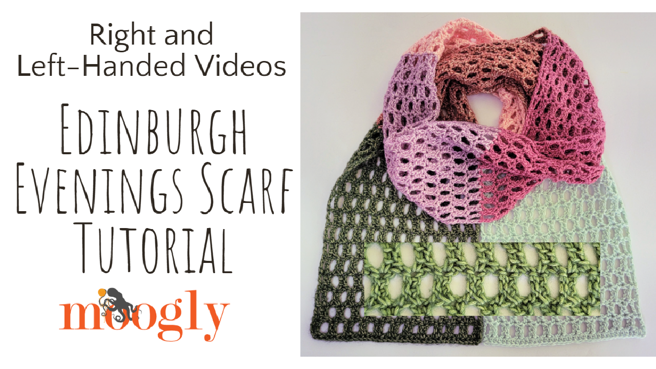 Edinburgh Evenings Scarf Tutorial – moogly