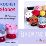 Crochet Snow Globes by Olena Jones Review and Giveaway