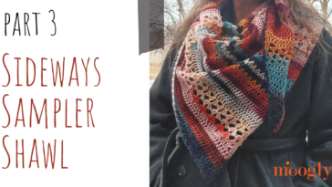 Sideways Sampler Shawl – Part 3